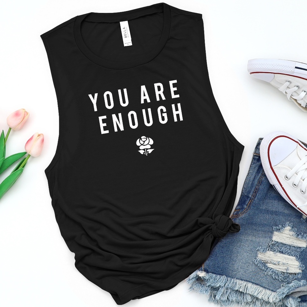 You Are Enough Muscle Tank